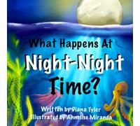 What Happens at Night-Night Time?