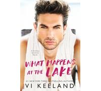 What Happens at the Lake: A Grumpy Sunshine Novel