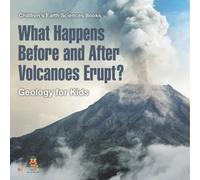 What Happens Before and After Volcanoes Erupt? Geology for Kids Chil (Tascabile)