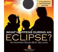 What Happens During An Eclipse? Astronomy Book Best Sellers C (Copertina rigida)