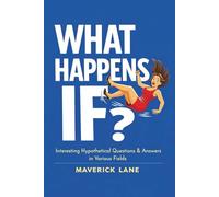 What Happens If?: Learning Science by Asking What If