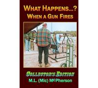 What Happens...?: When a Gun Fires