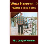 What Happens...?: When a Gun Fires
