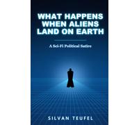 What Happens When Aliens Land on Earth: A Sci-Fi Political Satire