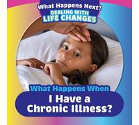 What Happens When I Have a Chronic Illness?