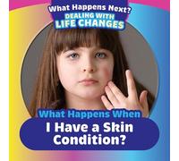 What Happens When I Have a Skin Condition?