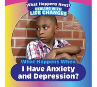 What Happens When I Have Anxiety and Depression?