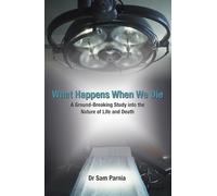 Sam Parnia What Happens When We Die (Tascabile)