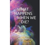 What Happens When We Die? - NUOVO