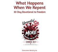 What Happens When We Repent: 30-Day Devotional to Freedom