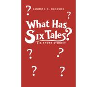 What Has Six Tales?: Six Short Stories