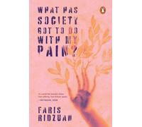 What Has Society Got to Do with My Pain?