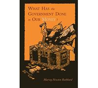What Has the Government Done to Our Money? [Reprint of First Edition]