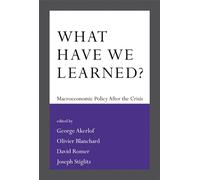 What Have We Learned?: Macroeconomic Policy after the Crisis
