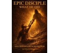 What He Did: And Calls Us To Do As His Apprentice