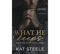 What He Keeps: A Billionaire Mafia Romance