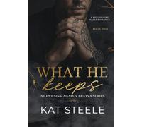 What He Keeps: A Billionaire Mafia Romance