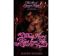 What He Kept from Her: A Possessive Vampire, Fated Mates, Blood Bond Dark Gothic Romantasy