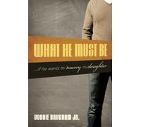 What He Must Be: ...if He Wants to Marry My Daughter