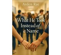 What He Took Instead of a Name: a fake dating slowburn romance about letting go of secrets and falling for someone who sees the real you