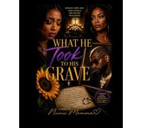 WHAT HE TOOK TO HIS GRAVE