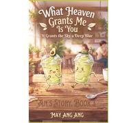 What Heaven Grants Me Is You: It Grants the Sky a Deep Blue