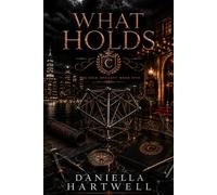 What Holds: The Cole Dynasty, Book Five