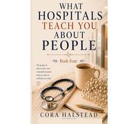 What Hospitals Teach You About People