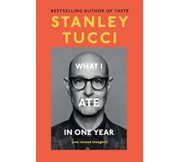 Stanley Tucci What I Ate in One Year (Copertina rigida)