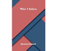 What I believe