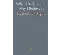 What I Believe and Why I Believe It