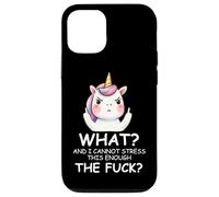 What & I Cannot Stress This Enough The Fck Sign Fuck Unicorn Custodia per iPhone 12/12 Pro