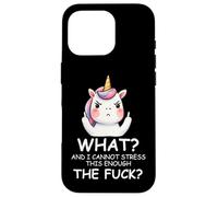 What & I Cannot Stress This Enough The Fck Sign Fuck Unicorn Custodia per iPhone 16 Pro