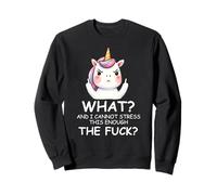 What & I Cannot Stress This Enough The FCK Sign Fuck Unicorn Felpa