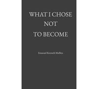 What I Chose Not to Become