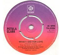 What I Did For Love - Petula Clark 7" 45