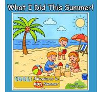 What I Did This Summer: A Summer Activity Coloring Book for Outdoor Explorers