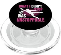 What I Didn't Stop Was Unstoppable Ragazza Portiere PopSockets PopGrip per MagSafe