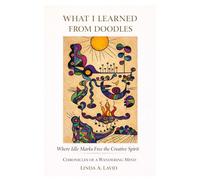 What I Learned from Doodles: Where Idle Marks Free the Creative Spirit
