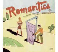 What I Like About You (And Other Romantic Hits) by Romantics