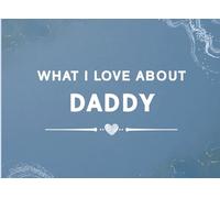 What I Love About Daddy: Prompted Fill In The Blank Book Gift from Kids
