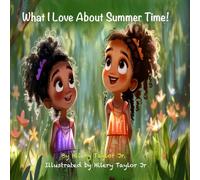 What I Love About Summer Time!