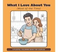 What I Love About You (Most of the Time)