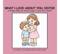What I Love About You, Sister