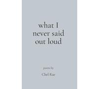 what I never said out loud: poems about silence, survival, and the truths we carry alone