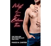 What I Saw Between Them: The Thin Line Between Rivalry and Love