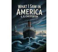 What I Saw in America: Annotated