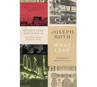 What I saw: Reports from Berlin 1920-33