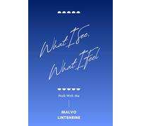 What I See, What I Feel