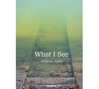 What I See: Wolfgang Strassl